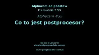 Co to jest postprocesor? - Alphacam #35