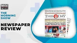 LAI MOHAMMED BERATES CANADA&rsquo;S DOUBLE STANDARD OVER PROTEST + TODAY&rsquo;S HEADLINES
