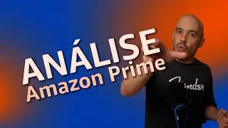 Para que SERVE o AMAZON PRIME em 2024? [REVIEW PT / An&aacute;lise]