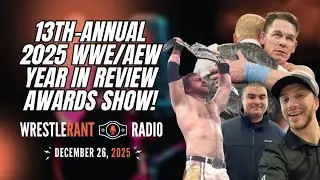 13th-Annual WWE/AEW Year in Review Awards Show! | WRR 12/26/25