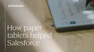 Как бумажные планшеты помогли Salesforce | reMarkable
