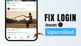 How To Fix Login Issues on Upscrolled App (2026)