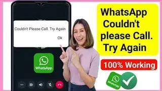 How to Fix WhatsApp Couldn't place call Try again | WhatsApp Couldn't Place Call Try Again