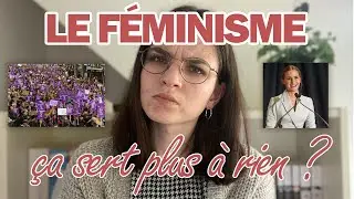 Le f&eacute;minisme est-il toujours d'actualit&eacute; ?