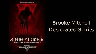 ANHYDREX Demo - Desiccated Spirits (Brooke Mitchell)