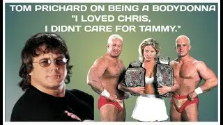 Dr. Tom Prichard talks becoming a Bodydonna and working with Chris Candido and dealing with Sunny