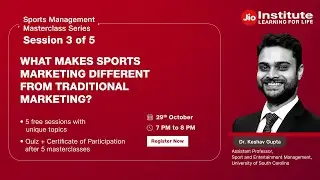 Masterclass Series (SM)|Session 3: What Makes Sports Marketing Different from Traditional Marketing