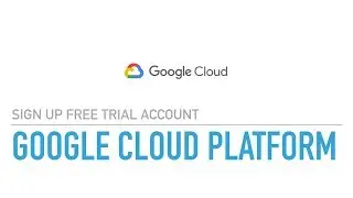 Signup google cloud platform for FREE