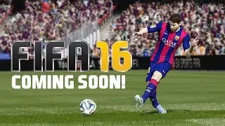 FIFA 16 IS COMING! WATCH OUT!