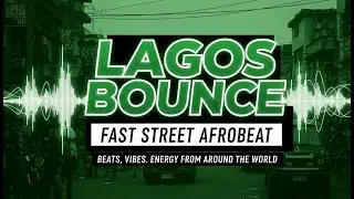 Lagos Bounce | Fast Street Afrobeat 2025 | Naija Amapiano Type Beat