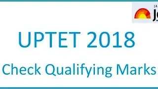 UPTET 2018 Cut-off: Check Passing Marks for UPTET