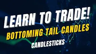 Bottoming Tail Reversal Candles