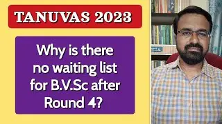 TANUVAS 2023 | Why is there no waiting list after Round 4 for B. V. Sc?