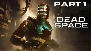 Dead Space Remake Part 1