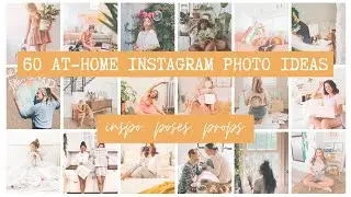 60 AT HOME INSTAGRAM PHOTO IDEAS | Inspiration, Poses, Props + More!