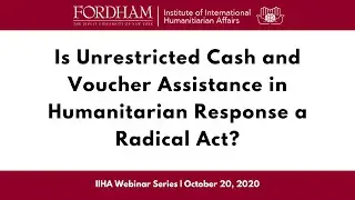 Is Unrestricted Cash and Voucher Assistance in Humanitarian Response a Radical Act?
