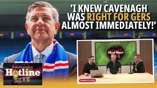Paul Murray explains why he knew Andrew Cavenagh was right for Rangers | Hotline Live