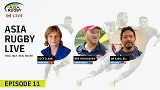 Asia Rugby Live Episode 11  Player Welfare