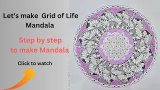 Grid of Life Sacred Geometry Mandala | Step-by-Step Meditative Art