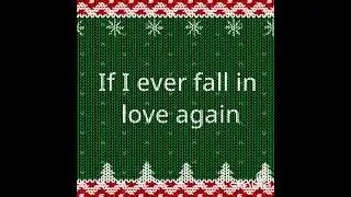 If I ever Fall in love again😘😘😘