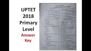 UPTET 2018 Primary Level First Shift Answer Key and Discussion