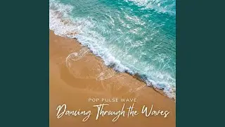 Dancing Through the Waves