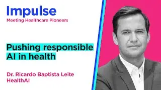#47 - Pushing responsible AI in health - Dr. Ricardo Baptista Leite - HealthAI