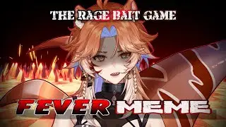 【Fever meme】I've heard that this game is good at rage baiting hmm-【RioFukai｜深海璃零】
