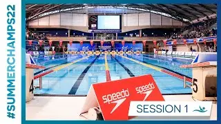 Speedo British Summer Championships 2022 | Session 1