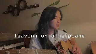 Leaving On A Jet Plane - John Denver (cover by sharon rose)