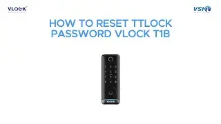 HOW TO RESET TTLOCK PASSWORD FOR VLOCK T1B SMART LOCK?
