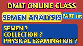 Dmlt Online Class || Semen Analysis Part 1st || Dmlt online Class In Hindi |