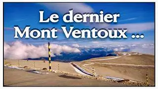 Dernière ascension du Mont Ventoux...