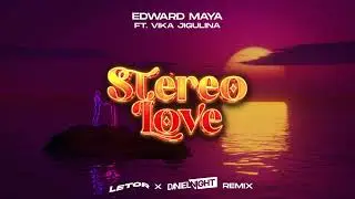 Edward Maya ft. Vika Jigulina - Stereo Love (LETOR x Daniel Night Remix)