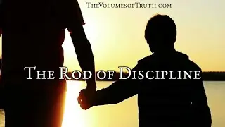 THE ROD OF DISCIPLINE - 