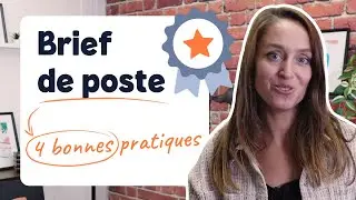 4 bonnes pratiques pour réussir son brief de poste