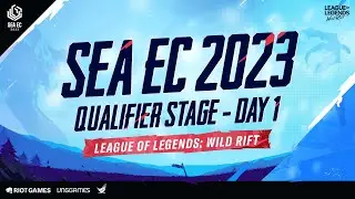 [EN] QUALIFIER STAGE DAY 1 SEA EC 2023 | WILD RIFT | Let's start the game!