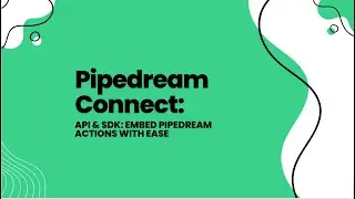 API & SDK: Embed Pipedream Actions with Ease