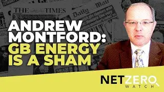 ANDREW MONTFORD: GB ENERGY IS A SHAM