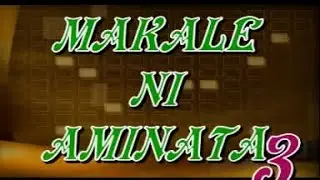 MAKALE NI AMINATA 6 - VERSION MALINKE