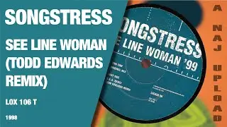 Songstress - See Line Woman (Todd Edwards Remix)