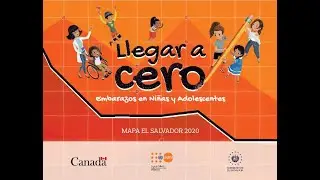 Llegar a cero embarazos en ni&ntilde;as y adolescentes. Mapa El Salvador 2020