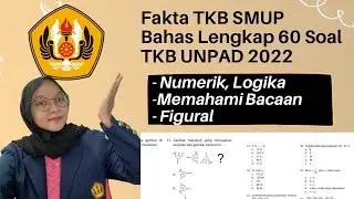 UPDATE! H-22 SMUP UNPAD, BAHAS 60 SOAL TKB UNPAD 2022! // PART 3