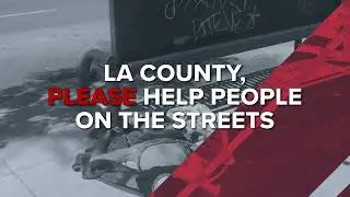 Sign the Petition:  Tell L.A. County to Treat the Homeless