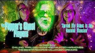 The Pepper's Ghost Players : Spread My Ashes In The Haunted Mansion (Official Music Video)