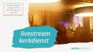 Livestream Kerkdienst - 22-02-2026 Berea De Maten
