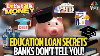 Education Loan Secrets Banks Don't Tell You | Complete Guide to Fund Your Study Abroad Dreams N18V