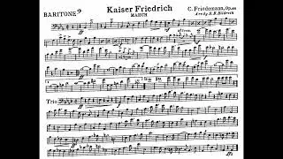 Kaiser Friedrich Marsch, Op  66 by Carl Friedemann - BARITONE