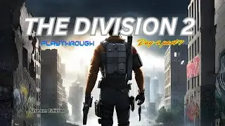 Tom Clancy's The Division 2 - Day 2 part 7 Game play | Epic Missions & Action-Packed Adventure