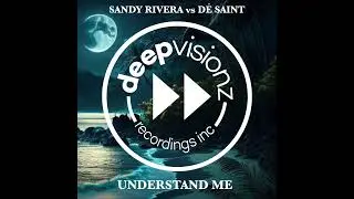 Sandy Rivera ft D&eacute; Saint | Understand Me